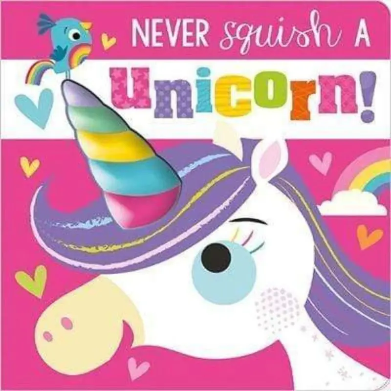 Never Squish A Unicorn! – Whimsical Picture Book For Young Readers 1