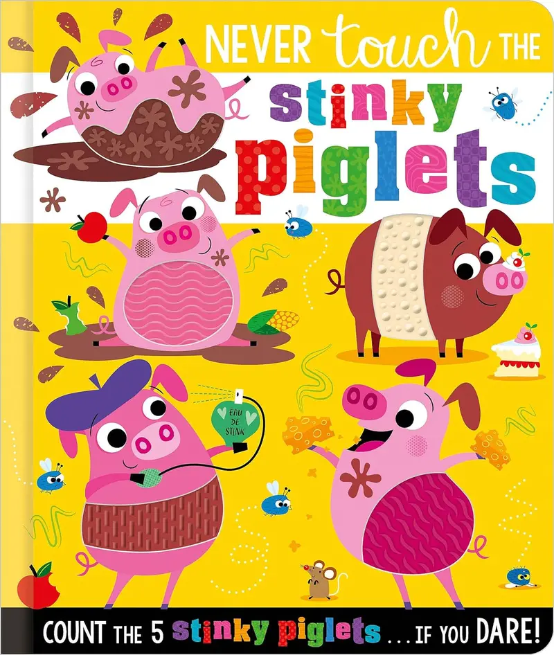Never Touch The Stinky Piglets! – Playful, Sensory-Engaging Children’S Storybook 1